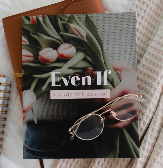 Even If-Habakkuk Study